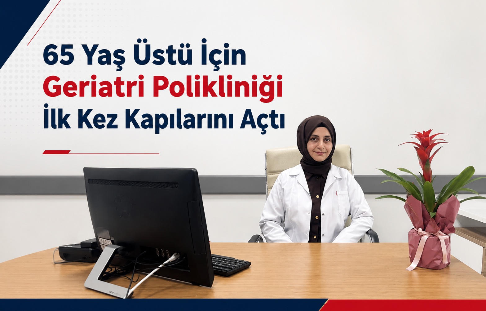 Yalova’da Sağlıkta Yeni Adım: 65 Yaş Üstü İçin Geriatri Polikliniği İlk Kez Kapılarını Açtı