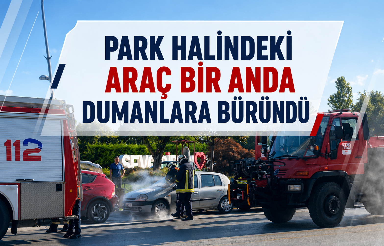 Park Halindeki Araç Bir Anda Dumanlara Büründü