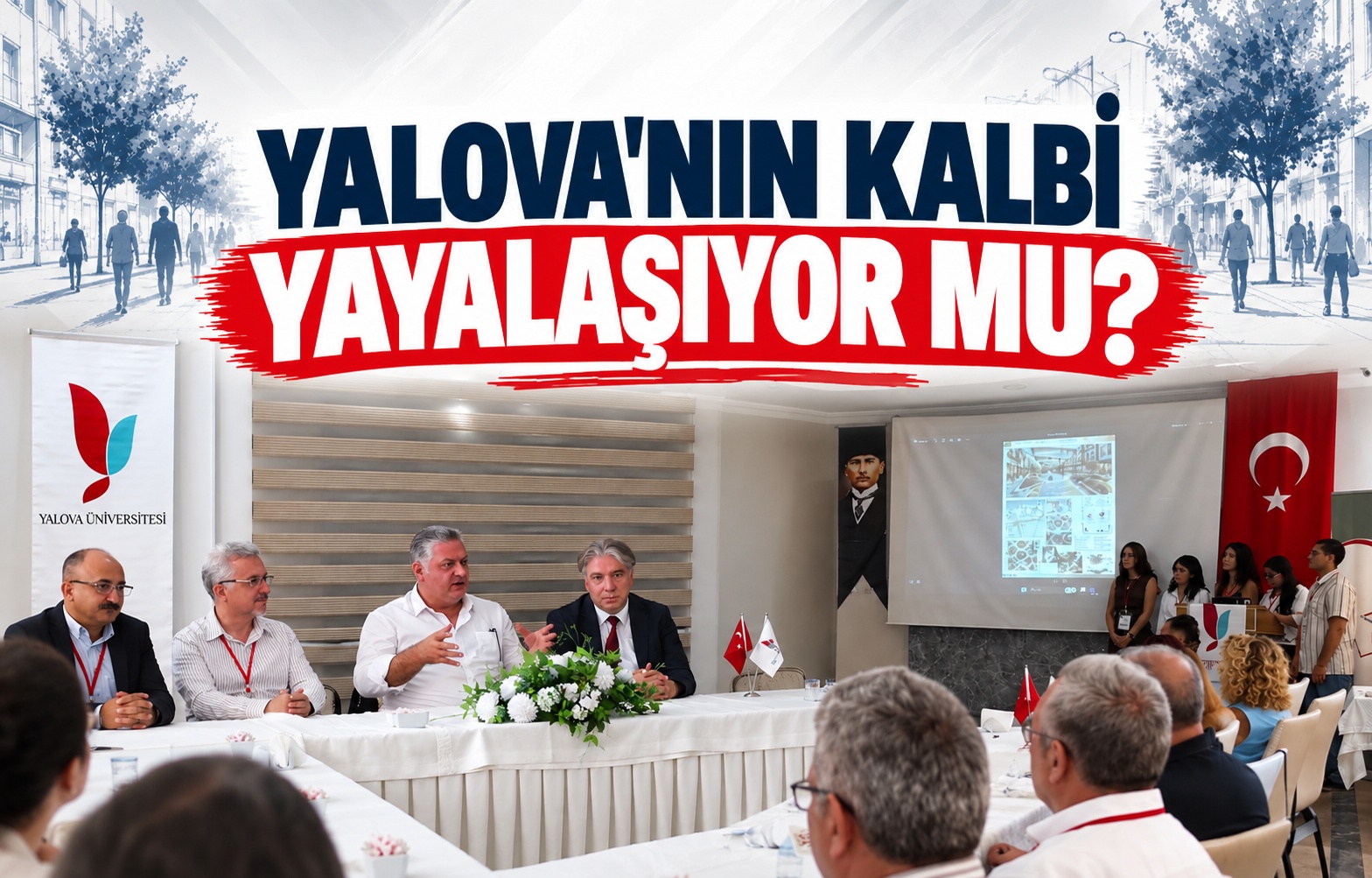 Yalova'nın Kalbi Yayalaşıyor mu?