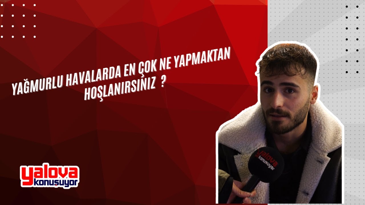 Yalovalılar Yağmurlu Havalarda Huzur Arıyor: