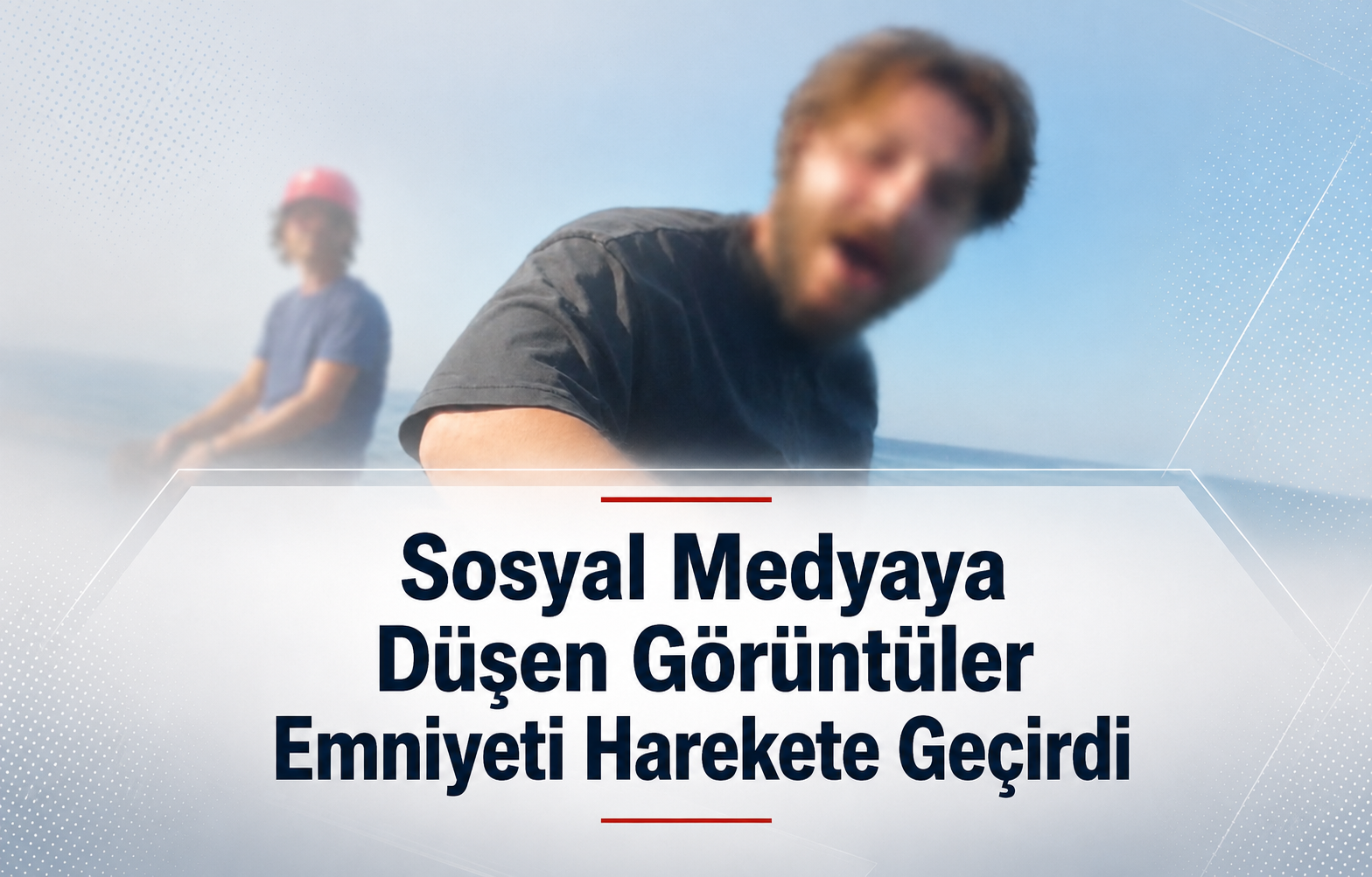 Sosyal Medyaya Düşen Görüntüler Emniyeti Harekete Geçirdi