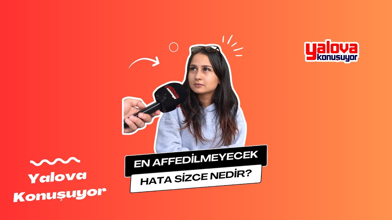 Yalovalılar İçin 'En Affedilmez Hata': İhanet ve Güven Kaybı Öne Çıkıyor