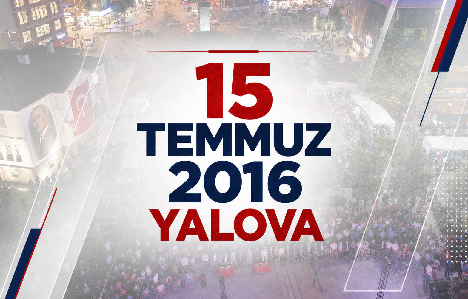 15 Temmuz 2016 Yalova