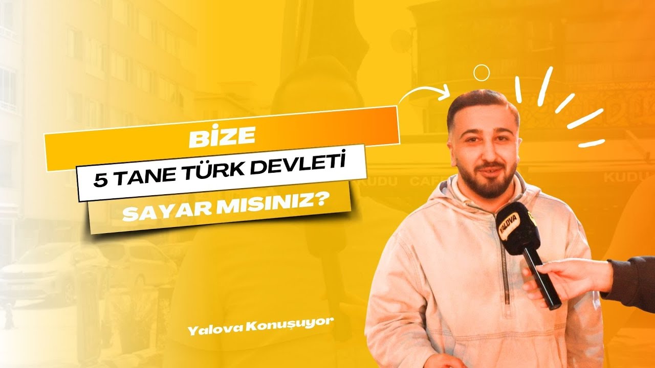 Yalovalılar Türk Devletlerini Saymakta Zorlandı: