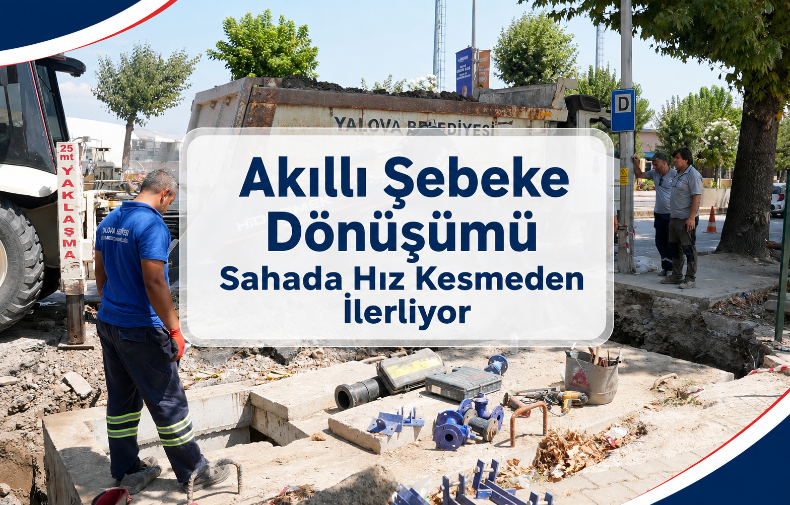 Akıllı Şebeke Dönüşümü Sahada Hız Kesmeden İlerliyor