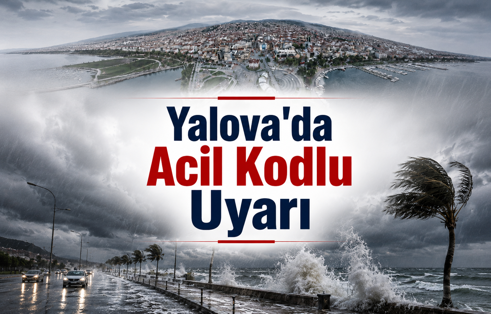 Yalova'da Acil Kodlu Uyarı