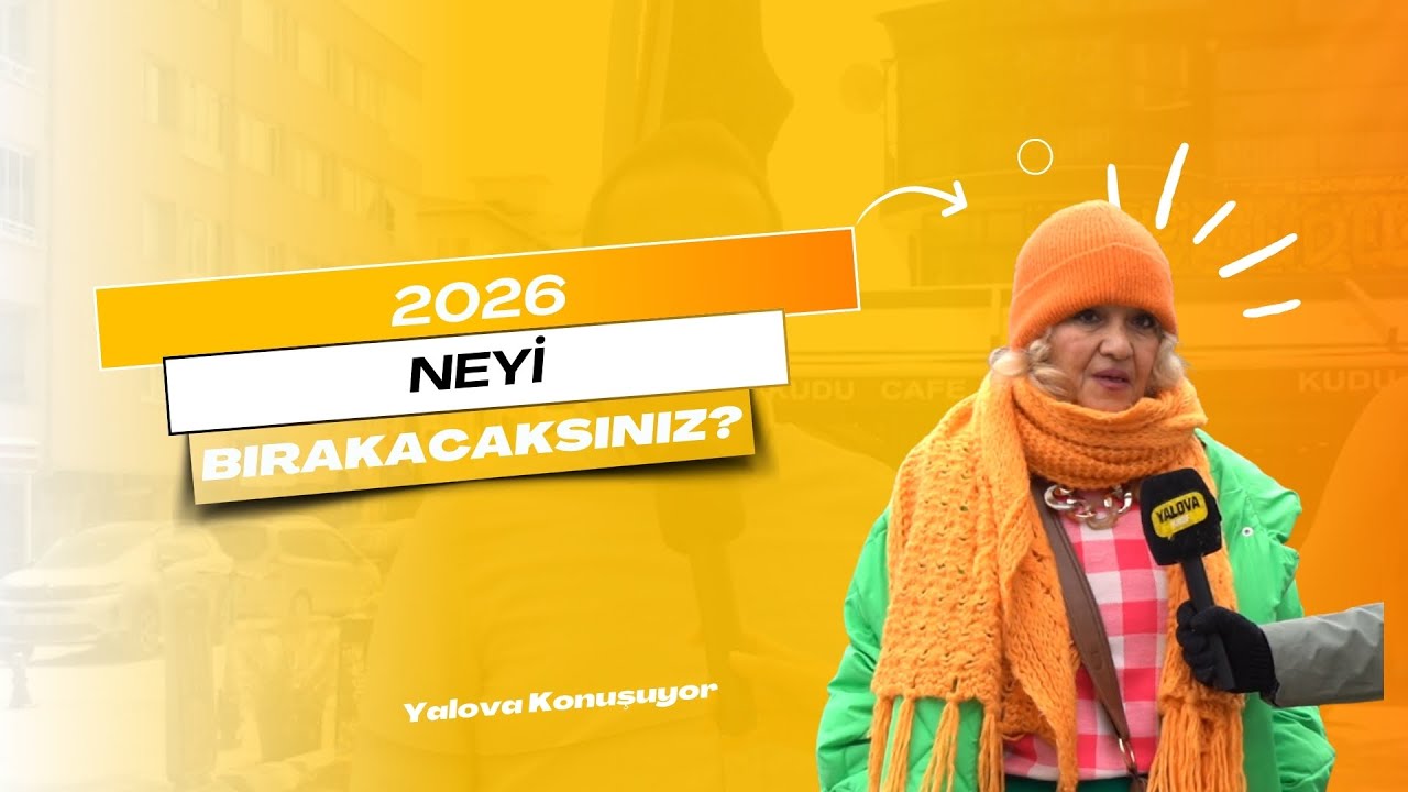 Yalova Sokakları 2026 İçin Konuştu: 'Canımızı Bırakacağız, Başka Hiçbir Şey Bırakamam!'