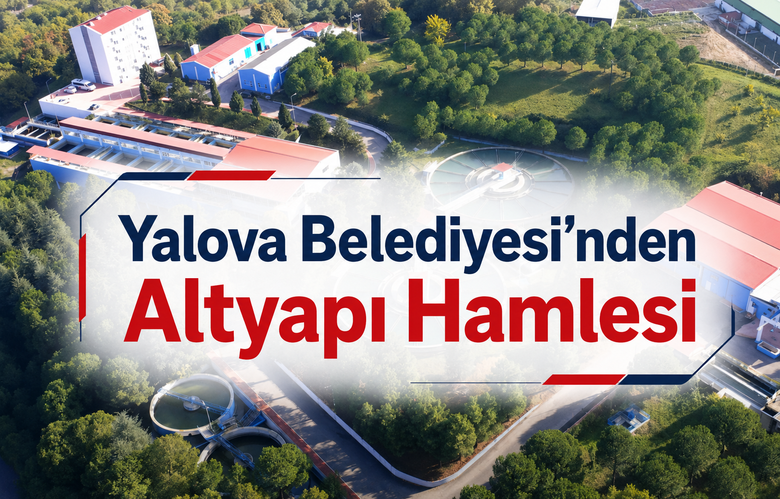 Yalova Belediyesi'nden Altyapı Hamlesi