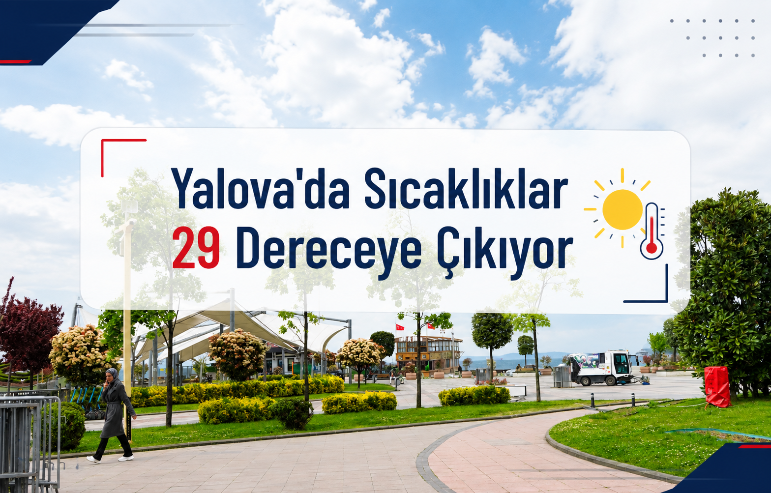 Yalova'da Sıcaklıklar 29 Dereceye Çıkıyor