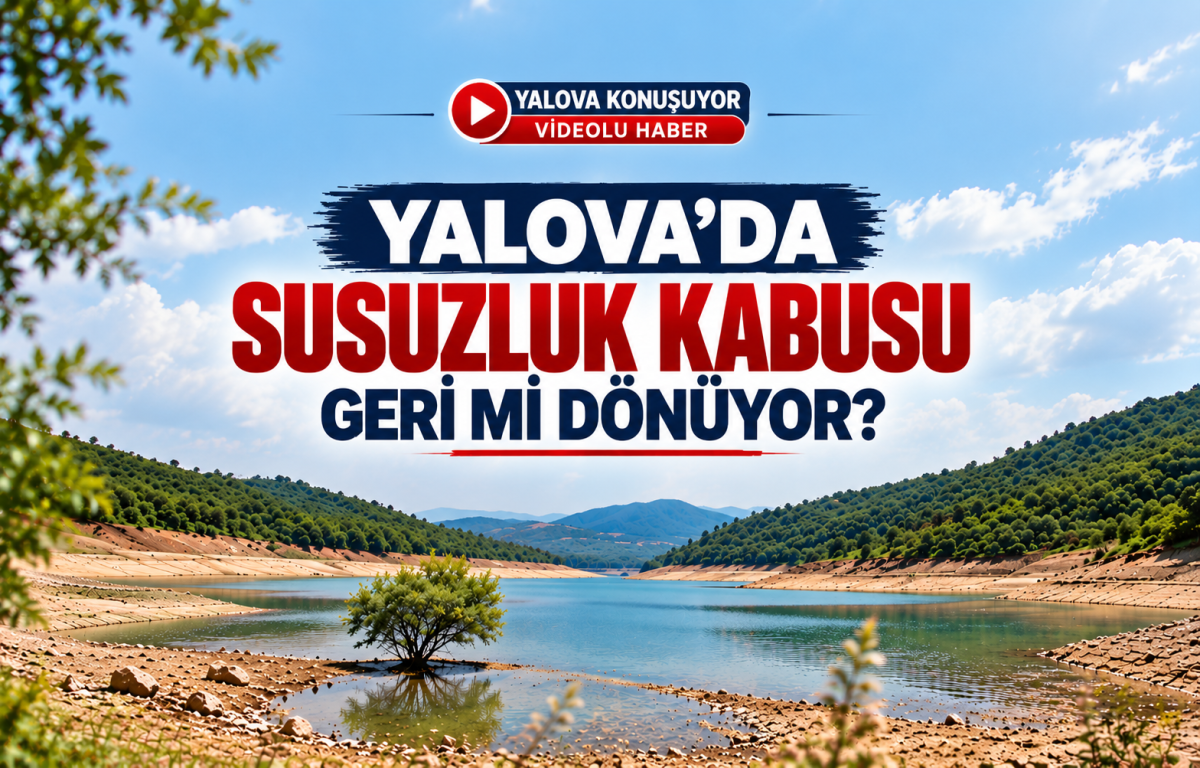 Yalova'da Susuzluk Kabusu Geri mi Dönüyor? Gökçe Barajı'nda Kritik Düşüş!