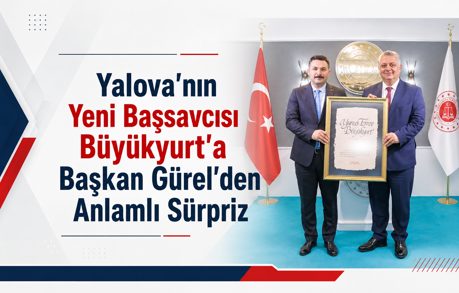 Yalova’nın Yeni Başsavcısı Büyükyurt’a Başkan Gürel’den Anlamlı Sürpriz