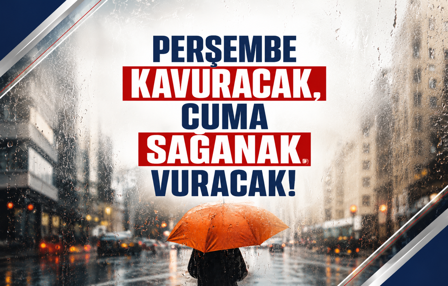 Perşembe Kavuracak, Cuma Sağanak Vuracak!