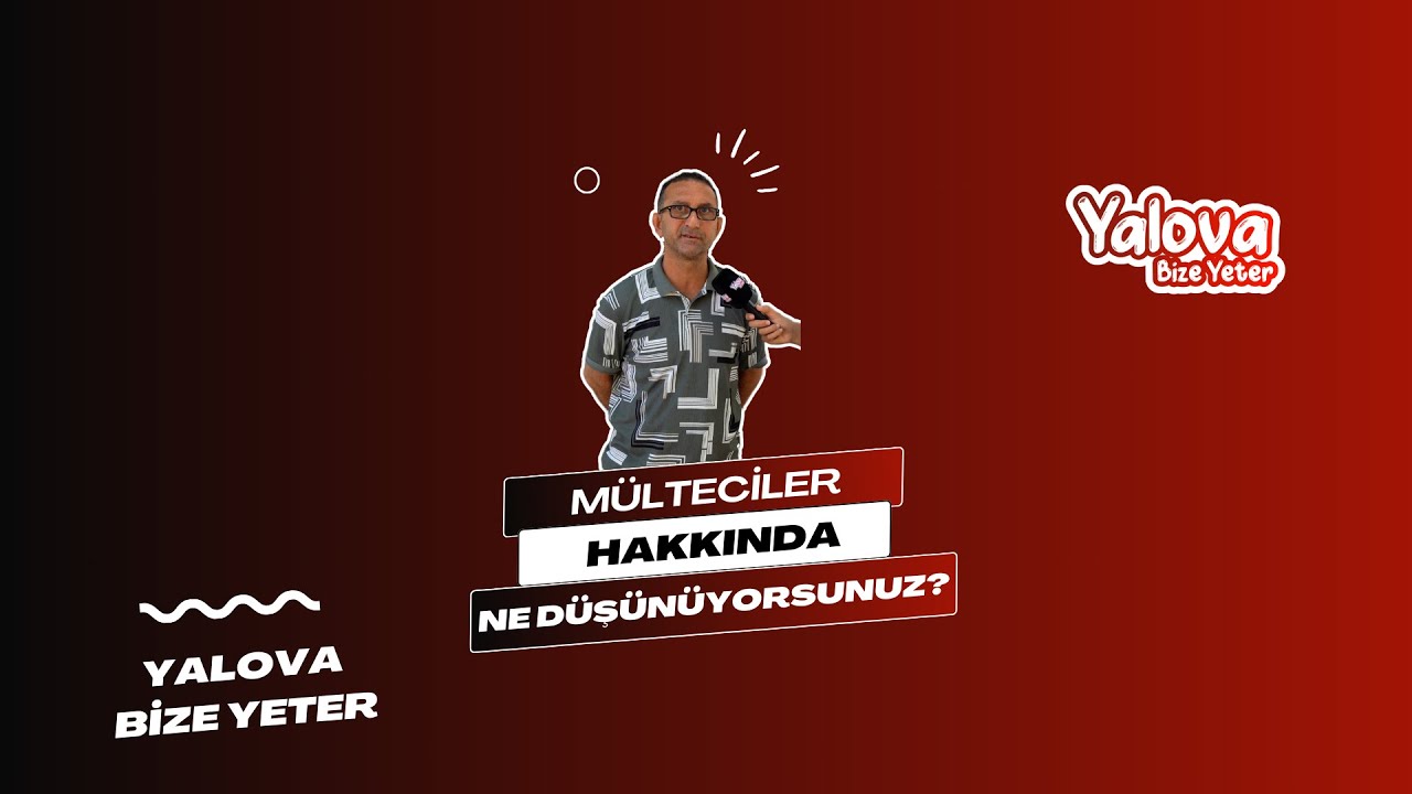 Yalova Sokaklarında Mülteci Çıkmazı: 'Yorulduk Artık' Diyenler de Var, 'Irkçılık Yapamayız' Diyenler de
