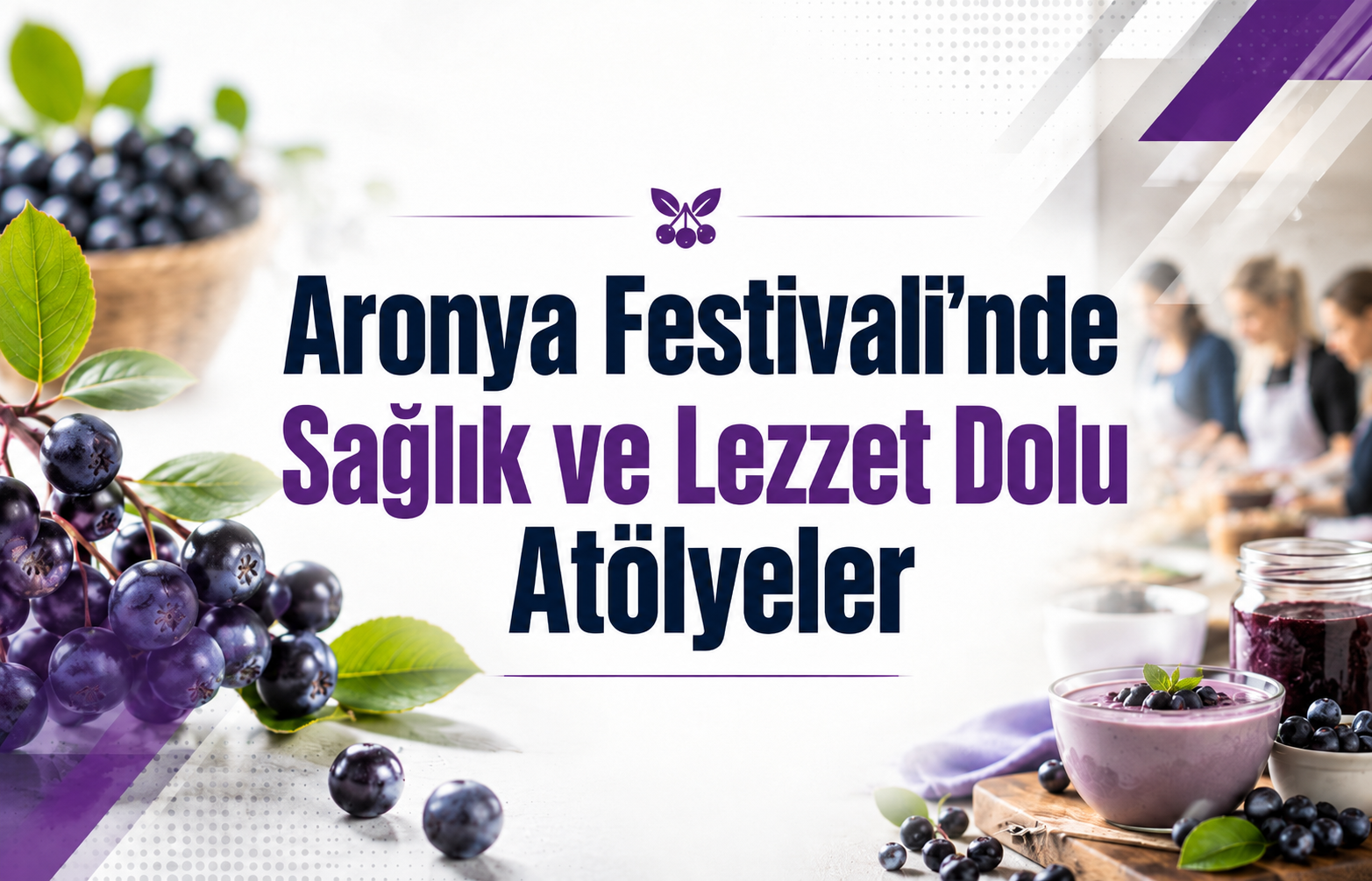 Aronya Festivali’nde Sağlık ve Lezzet Dolu Atölyeler