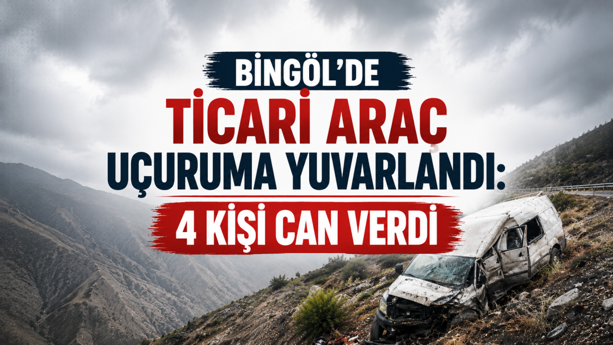 Bingöl'de Uçuruma Yuvarlanan Ticari Araçta 4 Kişi Can Verdi