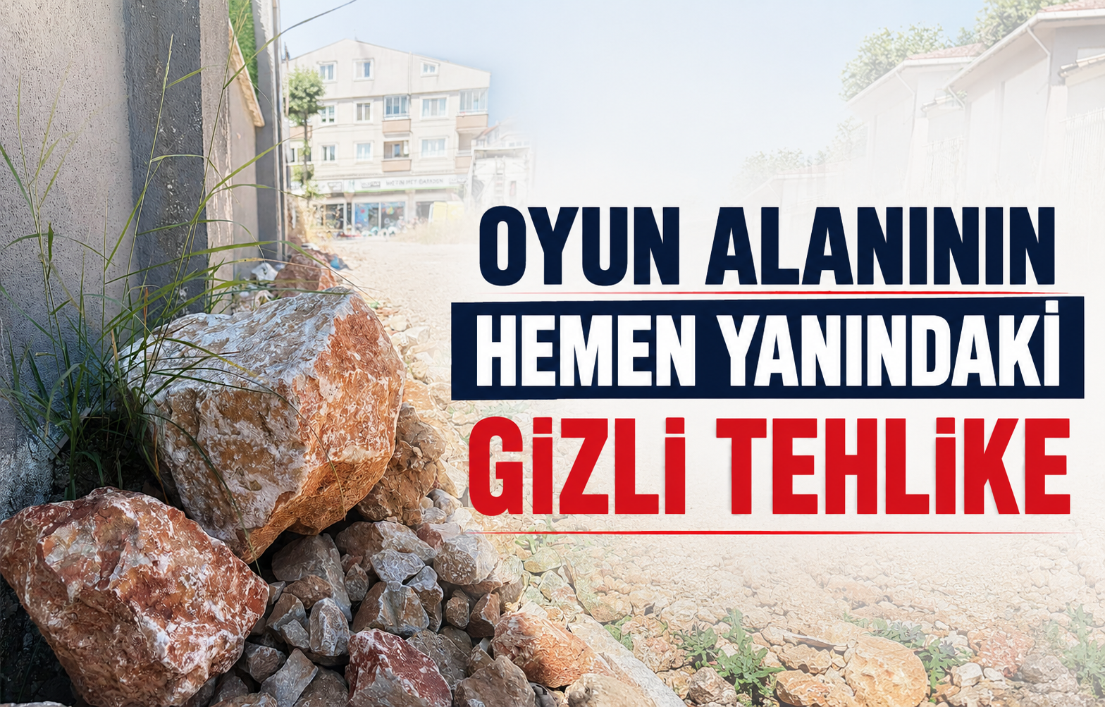 Oyun Alanının Hemen Yanındaki Gizli Tehlike