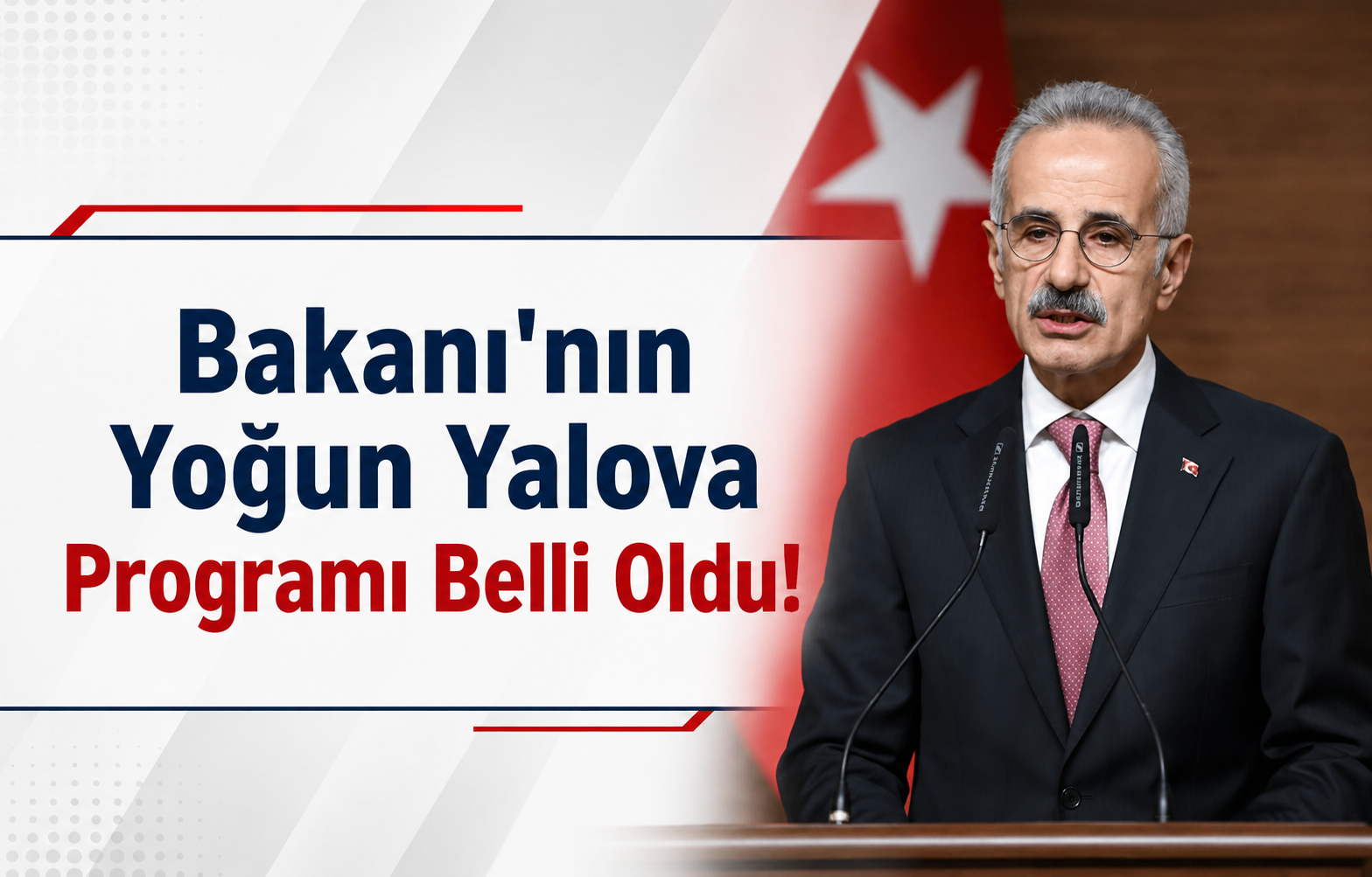 Tüneller Hizmete Girerken Ulaştırma Bakanı'nın Yoğun Yalova Programı Belli Oldu!
