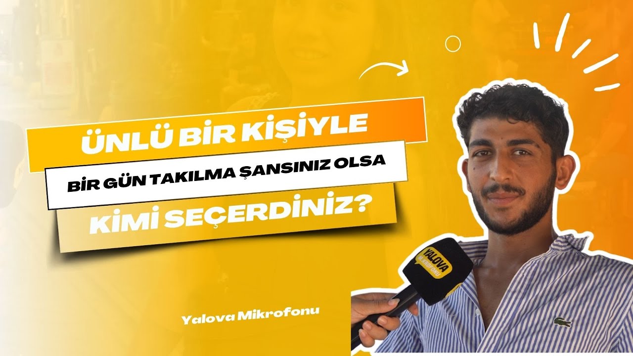 Yalova Sokaklarında Ünlü İsim Tercihleri: Siyasetten Sanata Uzanan Çeşitlilik