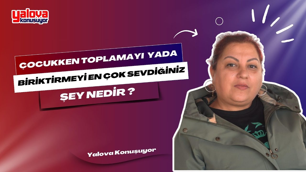 Yalovalılar Çocukluk Anılarını Canlandırdı: