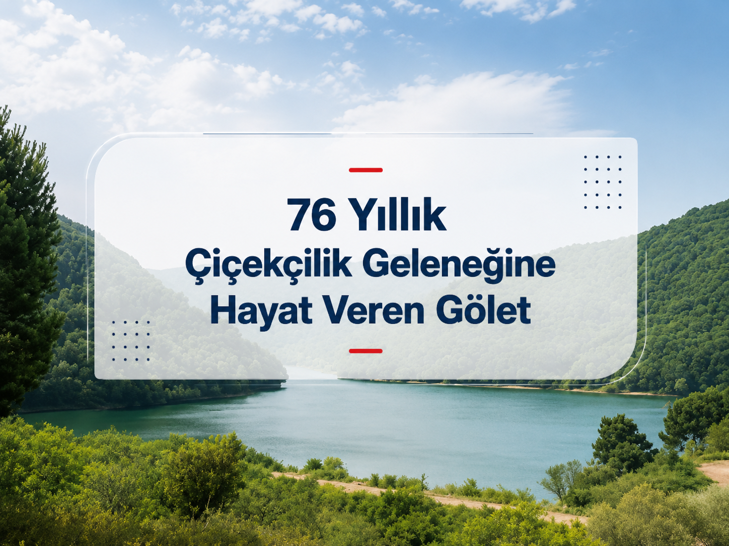 76 Yıllık Çiçekçilik Geleneğine Hayat Veren Gölet