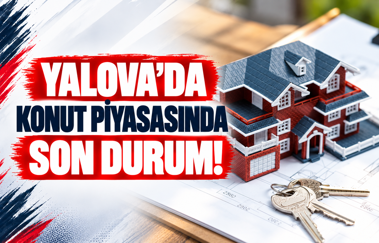 YALOVA’DA KONUT PİYASASINDA SON DURUM!