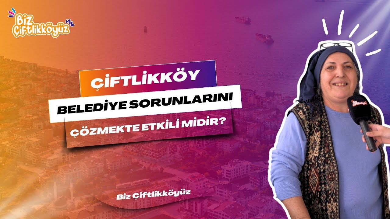Çiftlikköy'de Vatandaşlar Yeni Yönetimi Değerlendirdi: