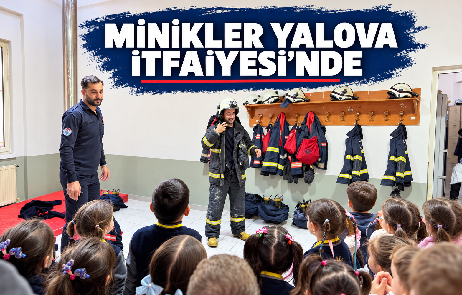 Minikler Yalova İtfaiyesi’nde