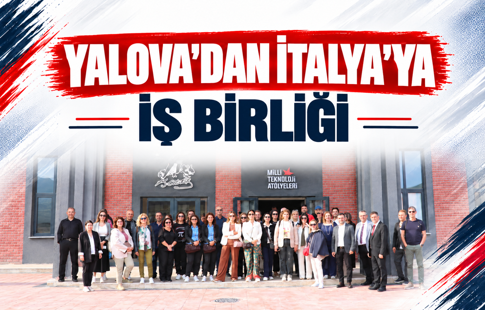 YALOVA’DAN İTALYA’YA İŞ BİRLİĞİ