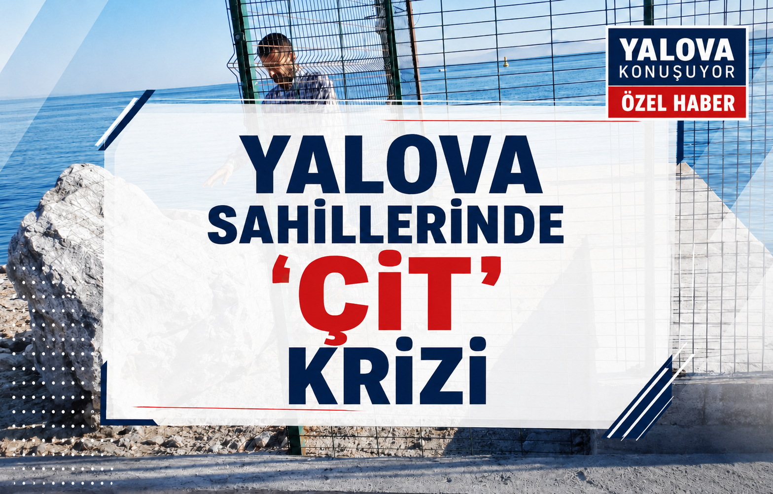 Yalova Sahillerinde ‘ÇİT’ Krizi