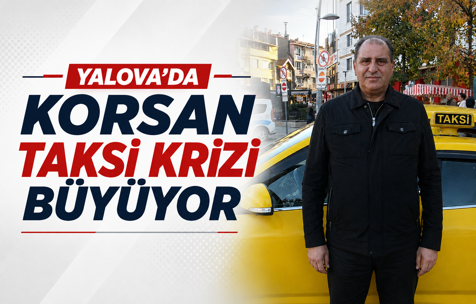 Yalova'da Korsan Taksi Krizi Büyüyor