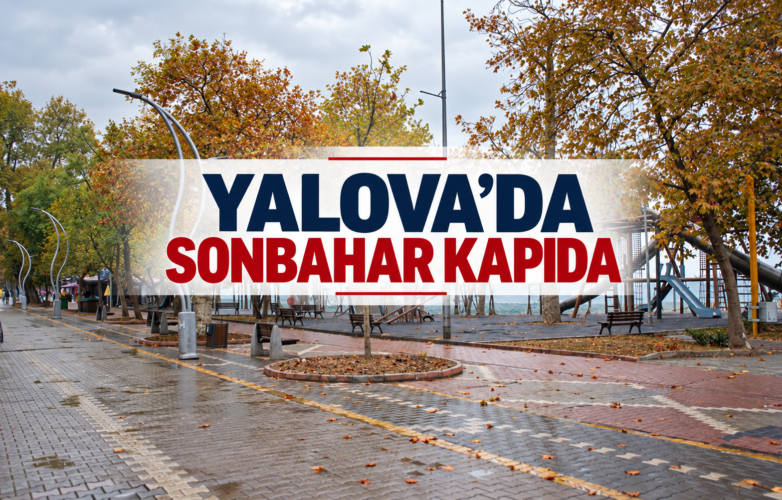 Yalova’da Sonbahar Kapıda
