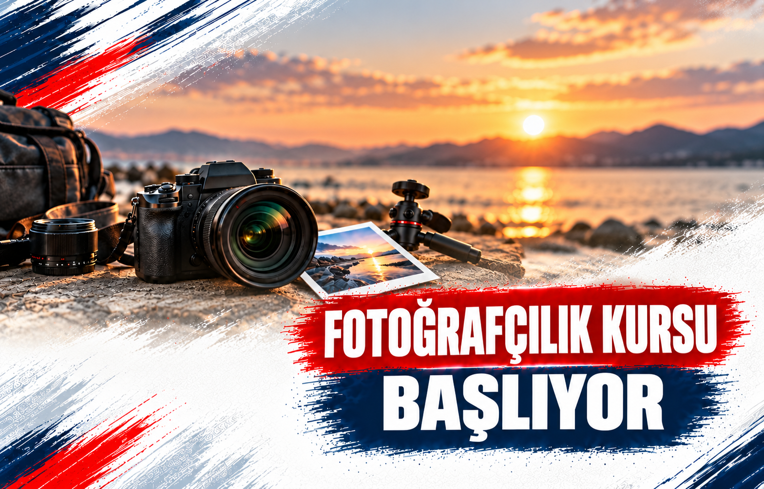 FOTOĞRAFÇILIK KURSU BAŞLIYOR