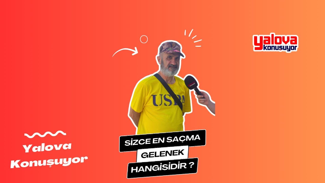 Yalovalılardan 'En Saçma Gelenek' Tartışmasına Katkı: