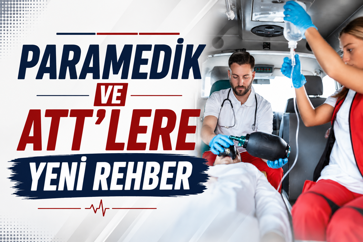 Paramedik ve ATT'lere Yeni Rehber
