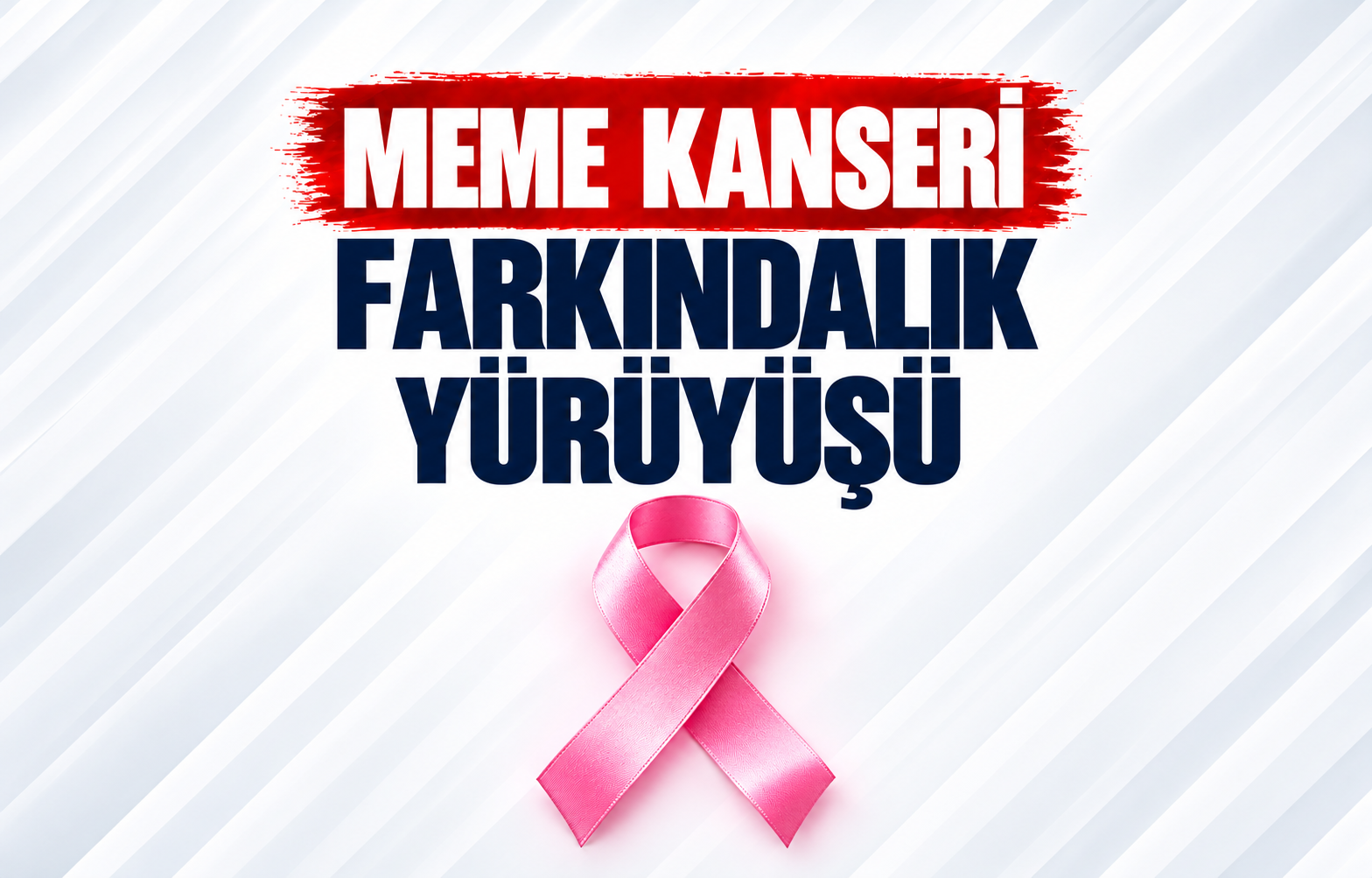 MEME KANSERİ FARKINDALIK YÜRÜYÜŞÜ