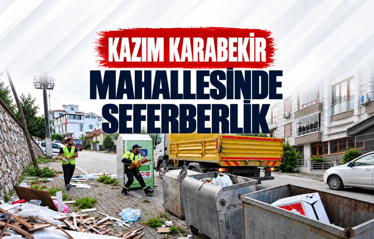 KAZIM KARABEKİR MAHALLESİNDE SEFERBERLİK
