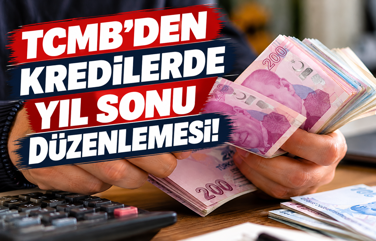 TCMB'DEN KREDİLERDE YIL SONU DÜZENLEMESİ!