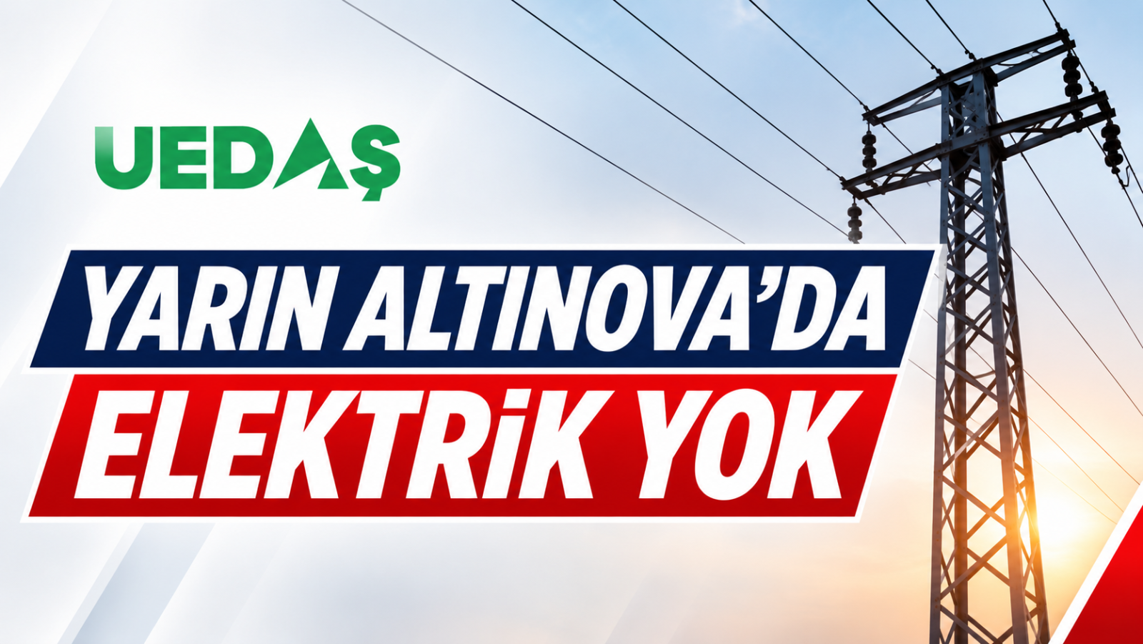 YARIN ALTINOVA’DA ELEKTRİK YOK
