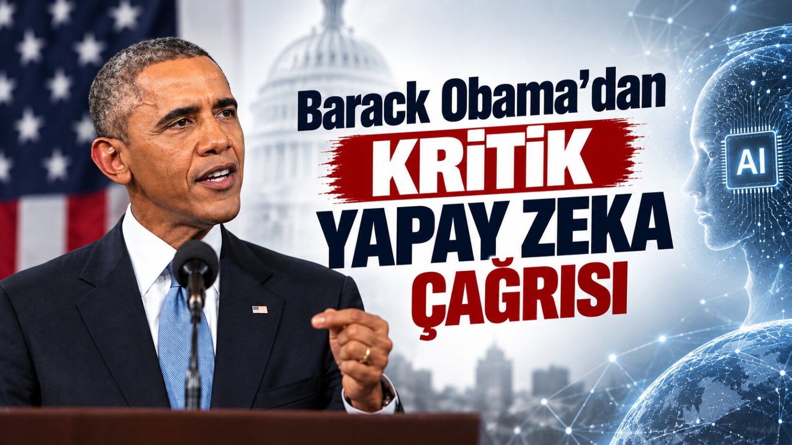 Barack Obama’dan Kritik Yapay Zeka Çağrısı: Hükümetler Acilen Yasal Düzenleme Yapmalı