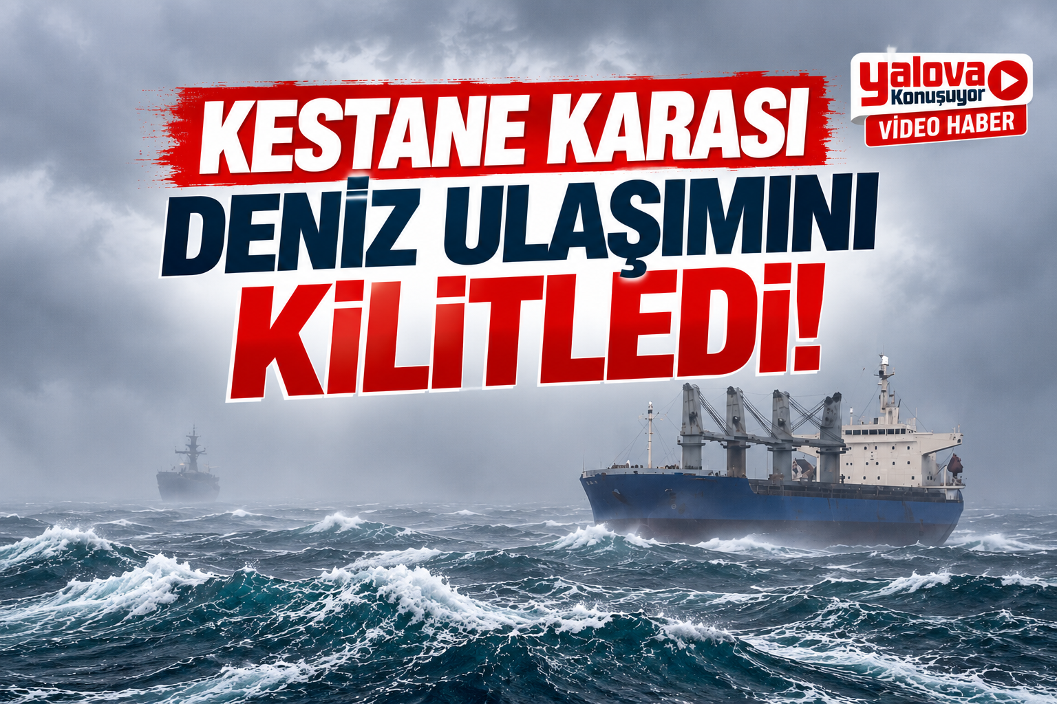 Kestane Karası Deniz Ulaşımını Kilitledi!