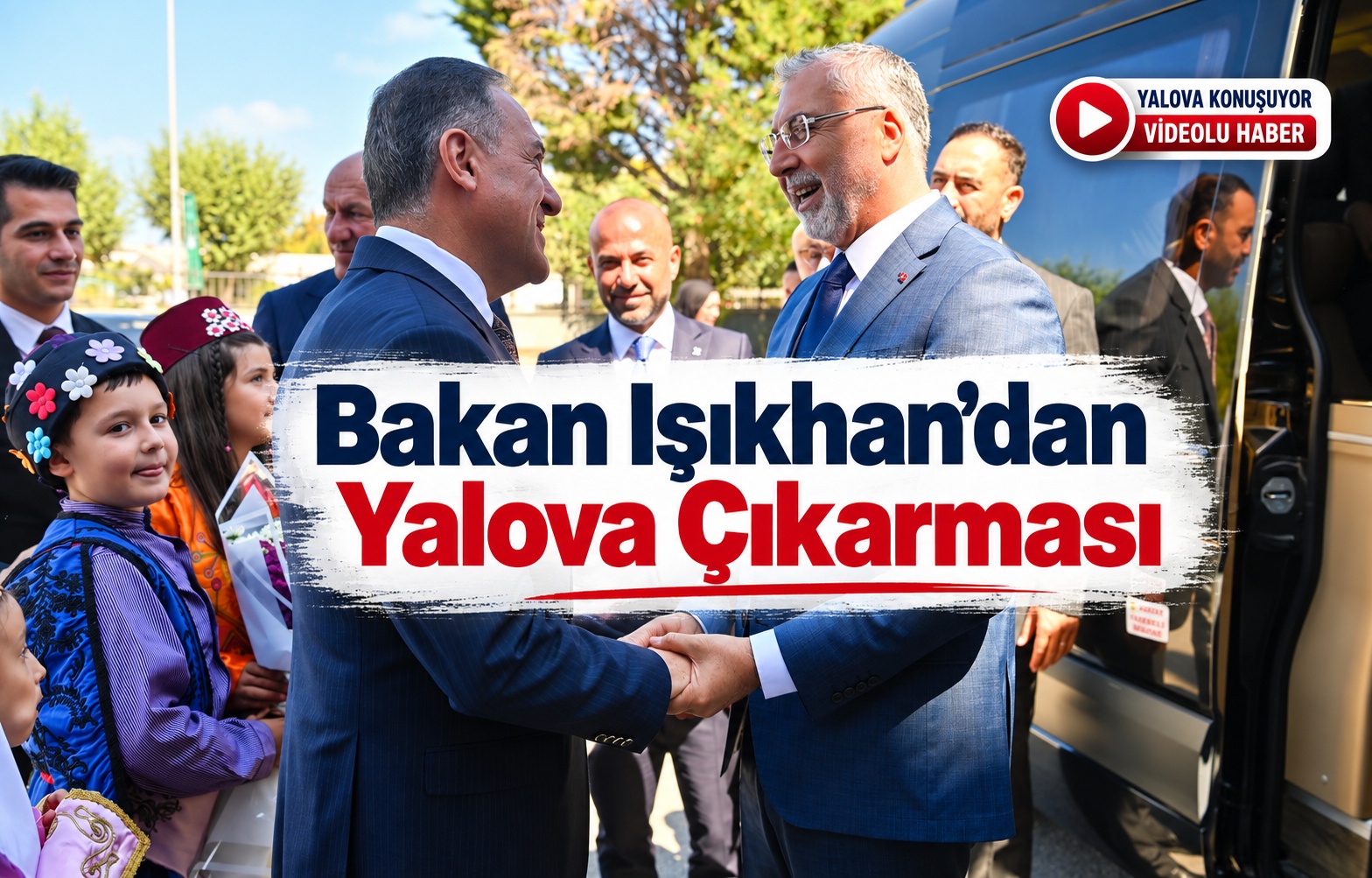 Bakan Işıkhan’dan Yalova Çıkarması