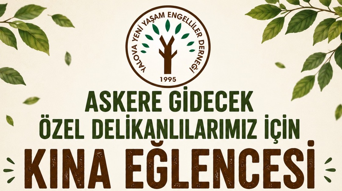 Yalova’da Gurur Günü: Özel Delikanlılar İçin Anlamlı Asker Kınası