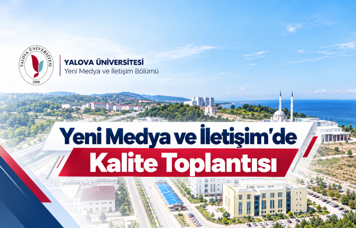 Yeni Medya ve İletişim'de Kalite Toplantısı