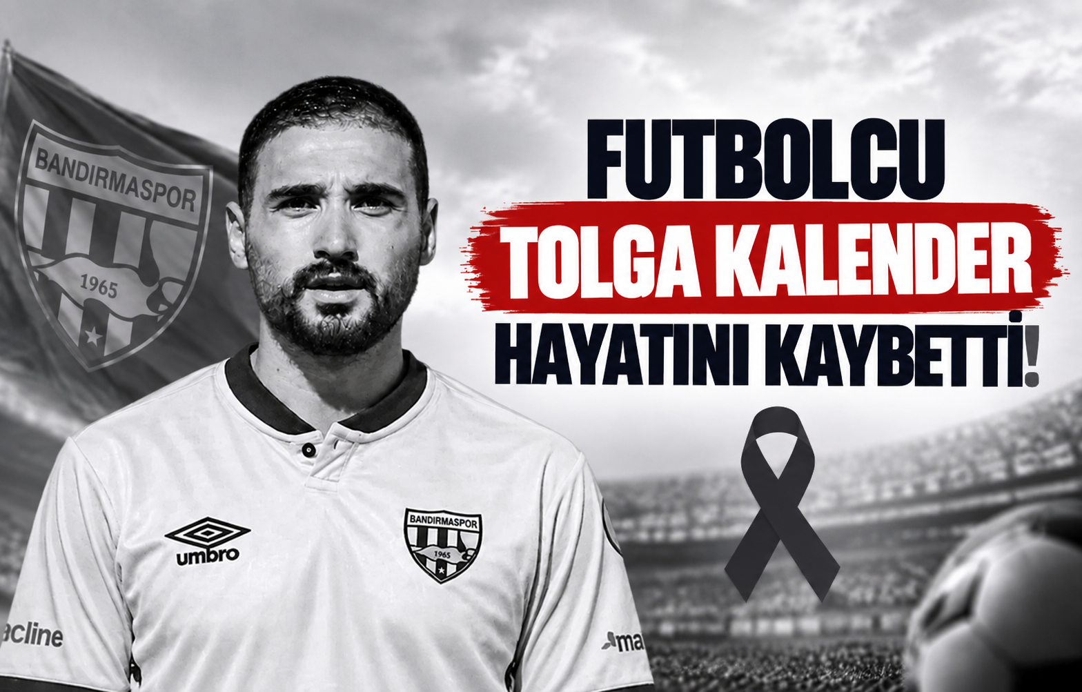 Futbolcu Tolga Kalender Hayatını Kaybetti!