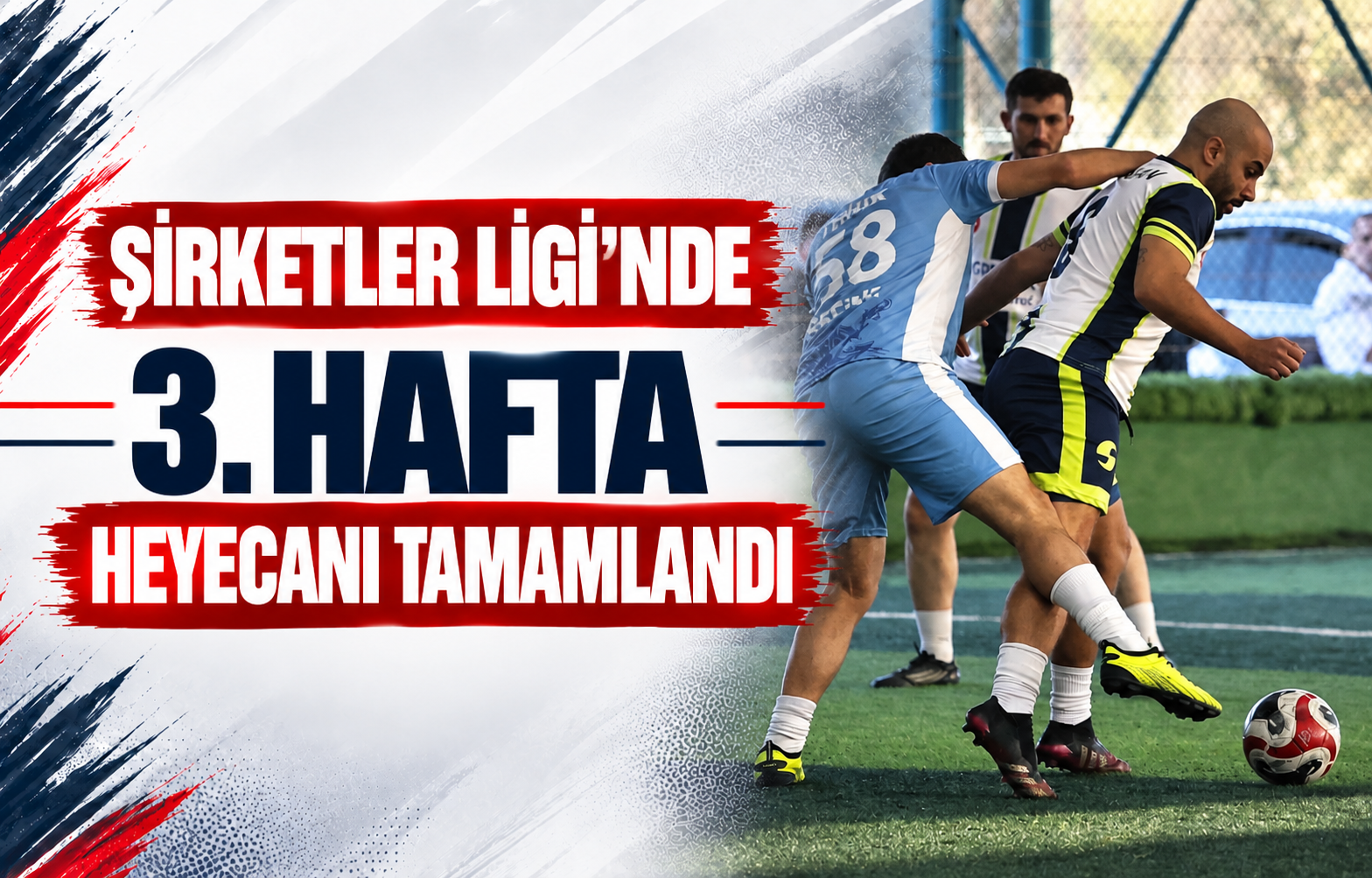Şirketler Ligi'nde 3. Hafta Heyecanı Tamamlandı