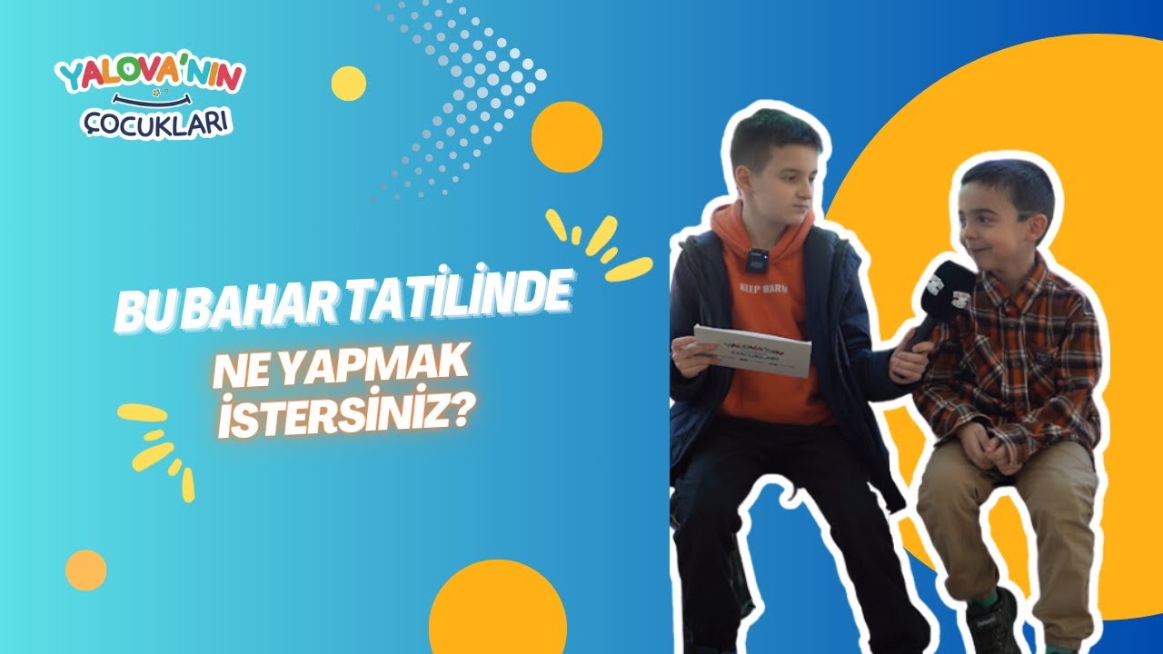 Yalovalıların Bahar Tatili Planlarında Dinlenmek ve Gezmek Öne Çıkıyor