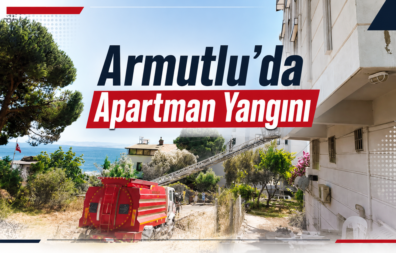 Armutlu’da Apartman Yangını