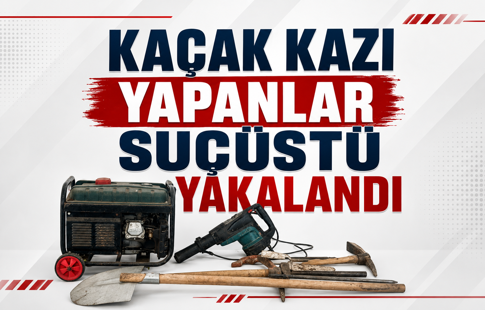 Kaçak Kazı Yapanlar Suçüstü Yakalandı