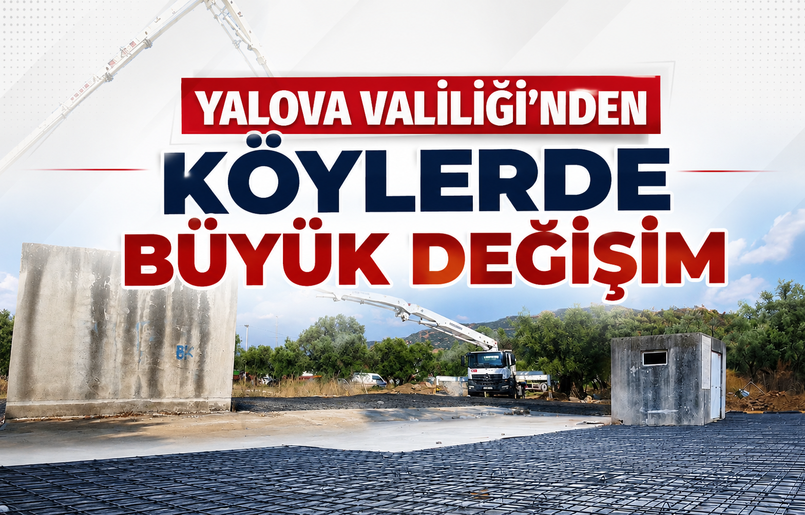 Yalova Valiliği'nden Köylerde Büyük Değişim