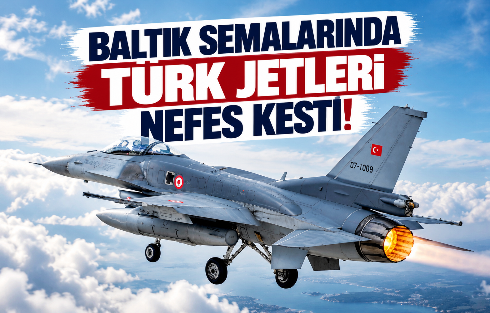 Baltık Semalarında Türk Jetleri Nefes Kesti!